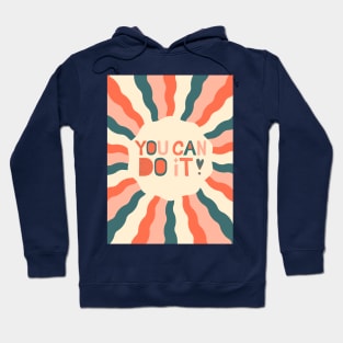 You Can Do It - Groovy Hoodie
